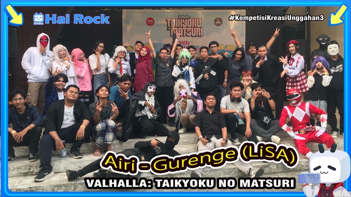 Airi - Gurenge (LiSA) at VALHALLA: TAIKYOKU NO MATSURI