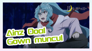 Ainz Ooal Gown muncul