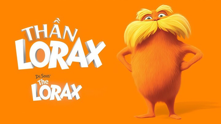 Thần Lorax (Dr. Seuss' The Lorax) Full HD - Lồng Tiếng
