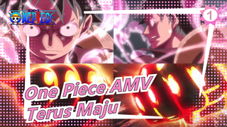 One Piece AMV
Terus Maju_1