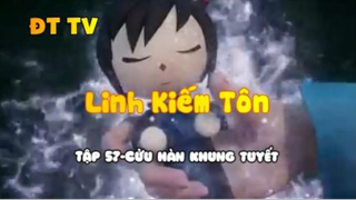 Linh Kiếm Tôn_Tập 57-Cửu hàn khung tuyết