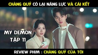 Review Phim, Chàng Quỷ Của Tôi (Tập 11) My Demon Phim hàn mới hay | AT REVIEW
