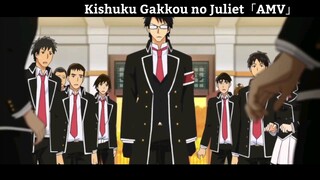 Kishuku Gakkou no Juliet「AMV」Hay Nhất