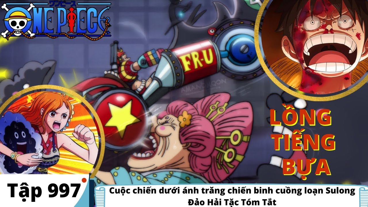 One Piece Tập 997 Cuộc Chiến Dưới Anh Trăng Chiến Binh Sulong đảo Hải Tặc Tom Tắt Lồng Tiếng Bựa Bilibili