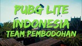 PUBG LITE INDONESIA - Team Pembodohan