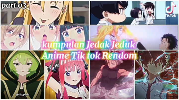 Kumpulan Jedag Jedug Anime Rendom Tiktok 🥀🎧 || Part 03