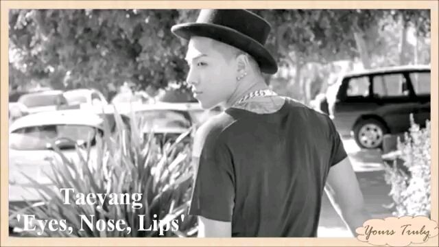 TAEYANG (EYES,NOSE,LIPS) EASY LYRICS