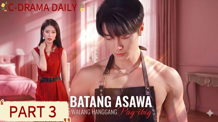 Part 3 | Batang Asawa walang Hanggang pagibig ❤️