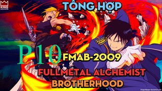 Tóm Tắt " Cang Giả Kim Thuật Sư (FMAB-2009) " | P10 | AL Anime