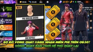 Free Fire| Đồ vòng quay vàng nhận được Free phiên bản mới OB30 - Vòng quay dân chơi thú quay lại