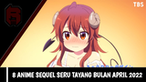 8 Anime Sequel Seru Tayang Bulan April 2022 | Rekomendasi Anime Spring 2022