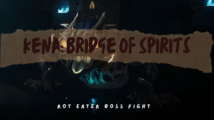 Kena Bridge of Spirits | Rot Eater - Water Dragon!