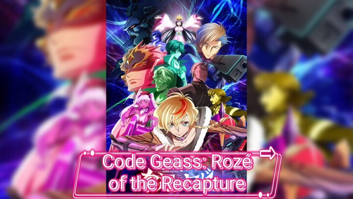 ℂ𝕠𝕕𝕖 𝔾𝕖𝕒𝕤𝕤: Rozé of the Recapture - S01 Ep01