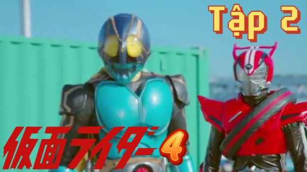 KAMEN RIDER 4 - Tập 2/ Thuyết minh - lồng tiếng