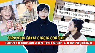 TERJERAT CINLOK!! Bukti Pakai Cincin Couple, Ahn Hyo Seop & Kim Sejeong " Pacaran " ❓