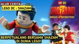 BERTARUNG DENGAN BLACK ADAM YANG KUAT || Alur Cerita Film Lego Dc Shazam Magic And Monsters (2020)
