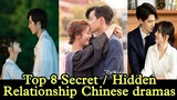 Top 8 Secret / Hidden Relationship Chinese dramas | chinese drama |