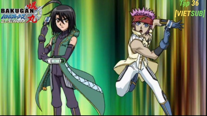 Bakugan Battle Brawlers - New Vestroia [Japanese] Vietsub -Tập 36  Chiến Binh Bakugan SS2