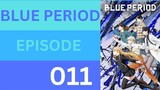 BLUE PERIOD EPISODE 11