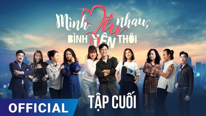 Mình Yêu Nhau, Bình Yên Thôi Tập Cuối | Phim truyền hình VTV3 hay nhất 2024 | Full HD | SK Pictures