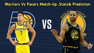 Warriors Vs Pacers Match-Up,Stats & Prediction