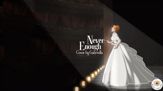 BÀI HÁT HAY TRONG TUẦN -  [Lyrics + Vietsub] Never Enough - Loren Allred (Gabriella Cover) #MUSIC ♫