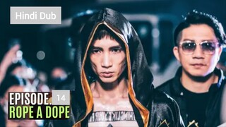 Rope A Dope 2022 - Episode 14  Hindi Dubbed
