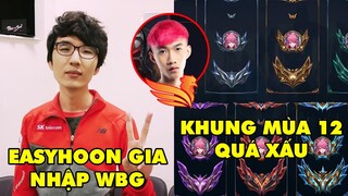 TIN NÓNG 688: Cựu sao SKT T1 trở thành phó HLV WBG - Khung xếp hạng mùa 12 bị chê xấu, SBTC DNK