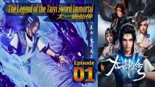 Eps 01 | The Legend of the Taiyi Sword Immortal  太一剑仙传 Sub Indo