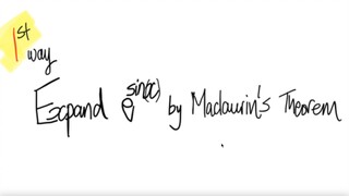 1st/2 way: Expand e^sin(x) by Maclaurin's Theorem