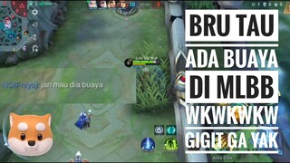 BARU TAU ADA BUAYA DI MLBB WKWKWKW GIGIT GA YAK