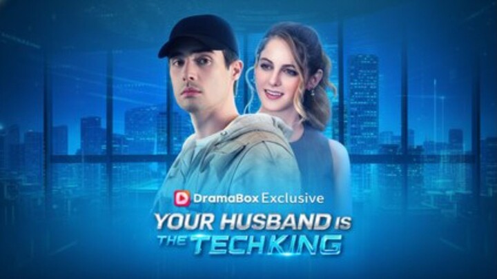 Your Husband Is The Tech King