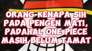 tetap hidup meski sekedar buat namatin one piece