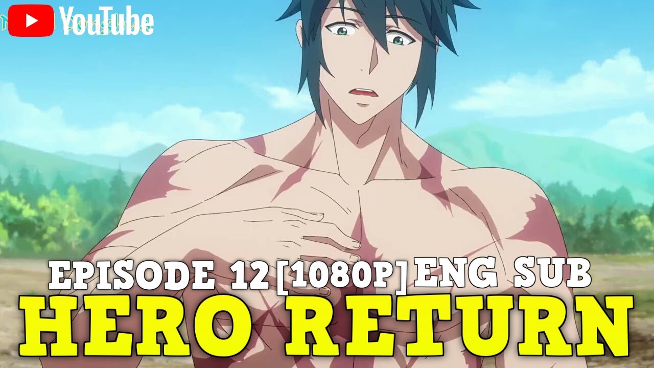 Share more than 76 hero return anime episode 1 best - in.duhocakina