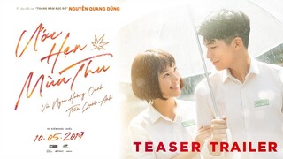 ƯỚC HẸN MÙA THU | Teaser Trailer 1 | KC: 10.05.2019