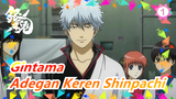 [Gintama] Shinpachi yang ku kenal tidak mungki sekeren ini!!!_A1