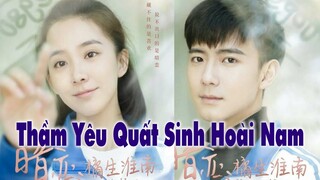 Thầm Yêu Quất Sinh Hoài Nam_ Webdrama gây thương nhớ đã có lịch chiếu rồi!