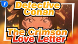 Detective Conan| The Crimson Love Letter (Epicness Scenes)_1