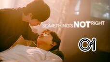 SOMETHING'S NOT RIGHT | EP 1 | ENG SUB