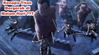 Kenapa Titan Tetap Bergerak di Malam Hari ??? - [ ANIME & MANGA SNK REVIEW ]