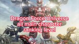 Dragon Force Universe All main character ranking level