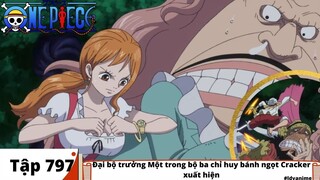 One Piece Tập 797: Đại bộ trưởng Một trong bộ ba chỉ huy bánh ngọt Cracker xuất hiện (Tóm Tắt)