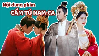 Tình yêu đầy thù hận giữa hoàng đế Tần Hạo và Lý Thẩm trong phim Cẩm Tú Nam Ca