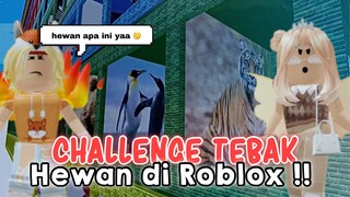 CHALLENGE TEBAK HEWAN DI ROBLOX!! 🦖✨ | ROBLOX INDONESIA 🇮🇩 |