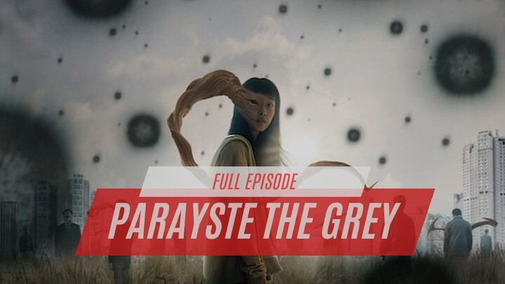 PARAYSTE THE GREY - FULL EPISODE