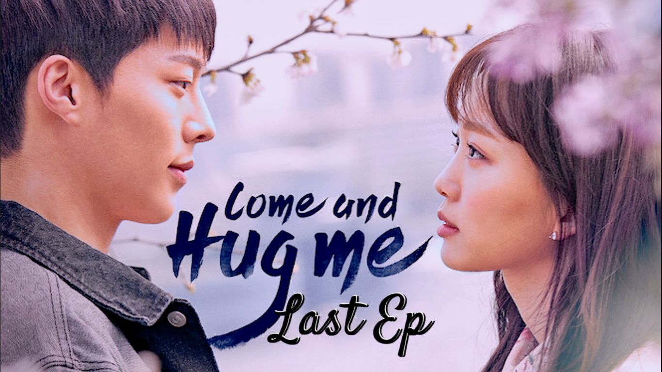 Come and Hug Me 2018 Last Ep Chinese Drama With English Subtitle Full Video BiliBili