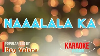 Naaalala Ka - Rey Valera | Karaoke Version |HQ 🎼📀▶️