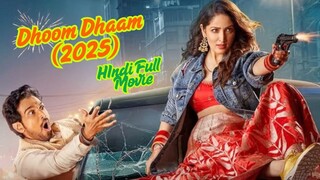 Dhoom Dhaam 2025 New Hindi Full Movie