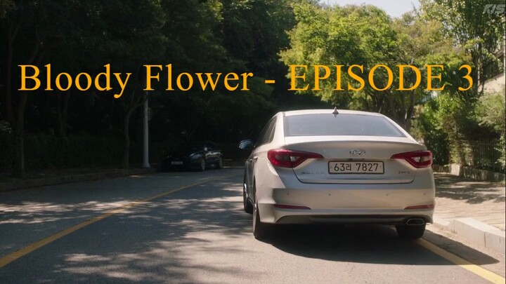 Bloody Flower - EPISODE 3