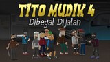 Tito Mudik 4 - Animasi Horor Komedi - WargaNet Life